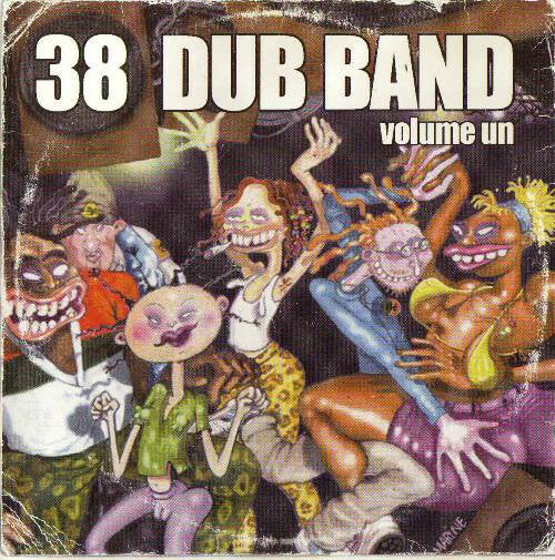 38 Dub Band - Volume Un - 38 Dub Band - CD