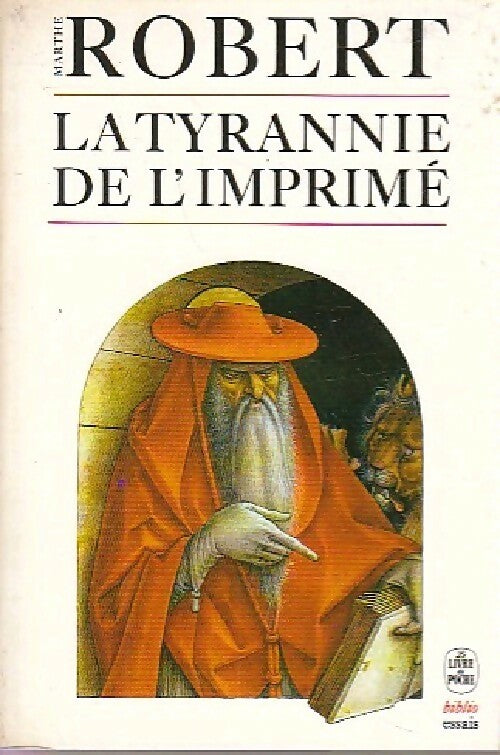 La tyrannie de l'imprimé - Marthe Robert - Livre