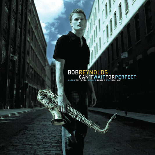 Bob Reynolds - Can't Wait For Perfect - Bob Reynolds - CD