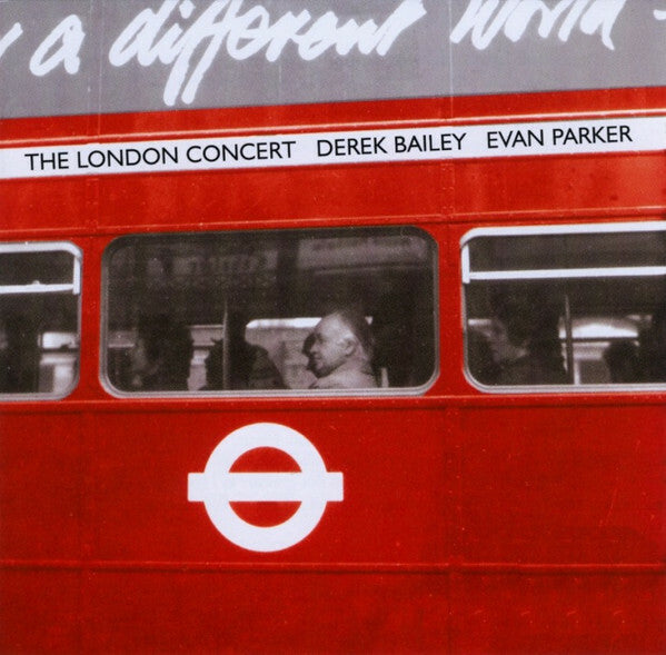 Derek Bailey, Evan Parker - The London Concert - Derek Bailey, Evan Parker - CD