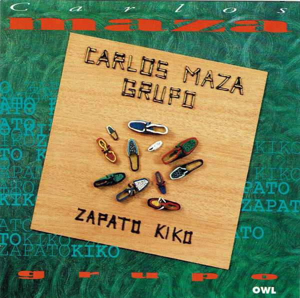 Carlos Maza Grupo - Zapato Kiko - Carlos Maza Grupo - CD