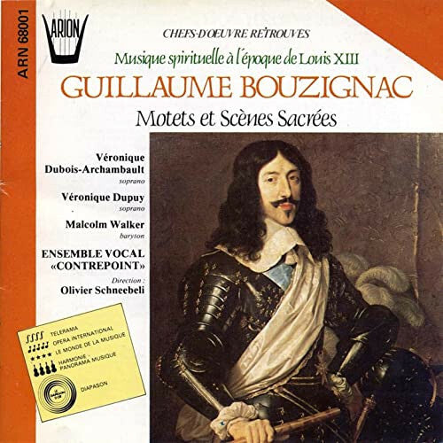 Guillaume Bouzignac - Véronique Dubois-Archambault / Véronique Dupuy / Malcolm Walker / Ensemble Vocal Contrepoint* / Olivier Schneebeli* - Motets Et Scènes Sacrées - Guillaume Bouzignac - CD
