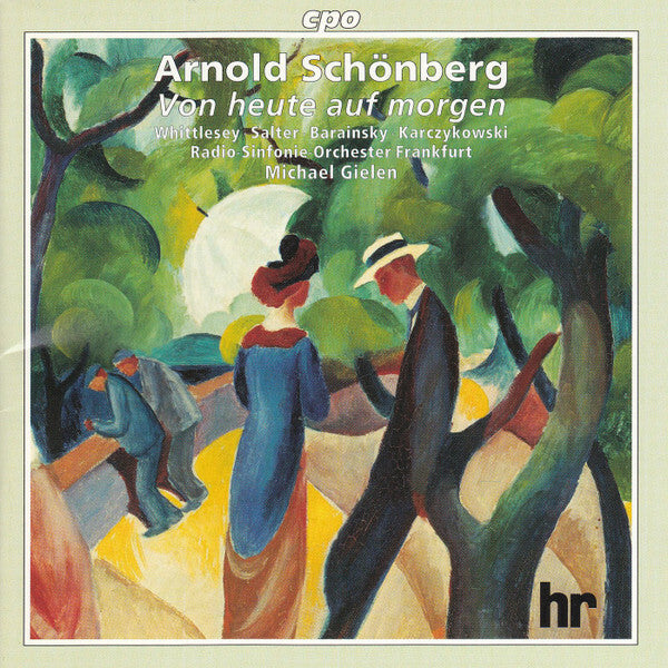 Arnold Schönberg, Whittlesey, Salter, Barainsky, Karczykowski, Radio-Sinfonie-Orchester Frankfurt · Michael Gielen - Von Heute Auf Morgen - Arnold Schönberg, Whittlesey, Salter, Barainsky, Karczykowski, Radio-Sinfonie-Orchester Frankfurt, Michael Gielen - CD