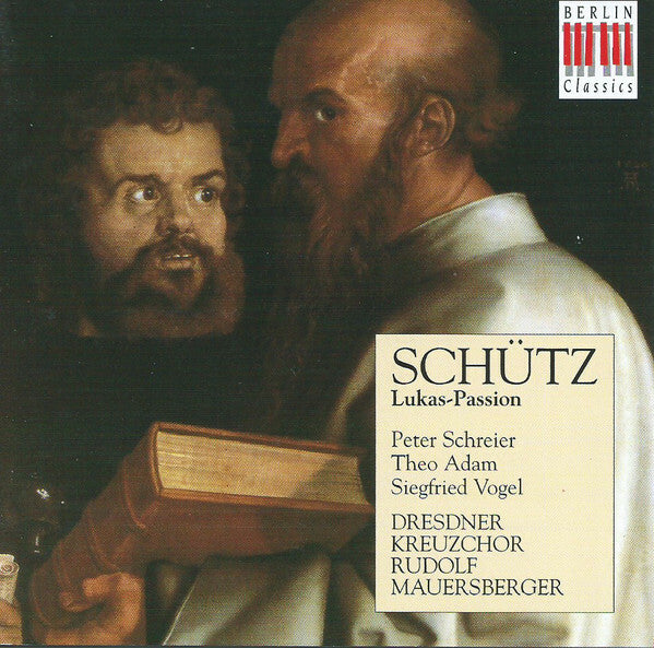 Schütz, Peter Schreier, Theo Adam, Siegfried Vogel, Dresdner Kreuzchor, Rudolf Mauersberger - Lukas-Passion - Schütz, Peter Schreier, Theo Adam, Siegfried Vogel, Dresdner Kreuzchor, Rudolf Mauersberger - CD