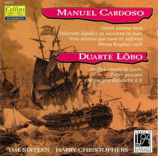 Manuel Cardoso, Duarte Lôbo, The Sixteen, Harry Christophers - Sitivit Anaima Mea / Tulerunt Lapides Ut Lacerent In Eum / Non Mortui Qui Sunt In Inferno / Missa Regina Caeli / Audivi Vocem De Cael - The Sixteen, Manuel Cardoso, Duarte Lôbo, Harry Christophers - CD