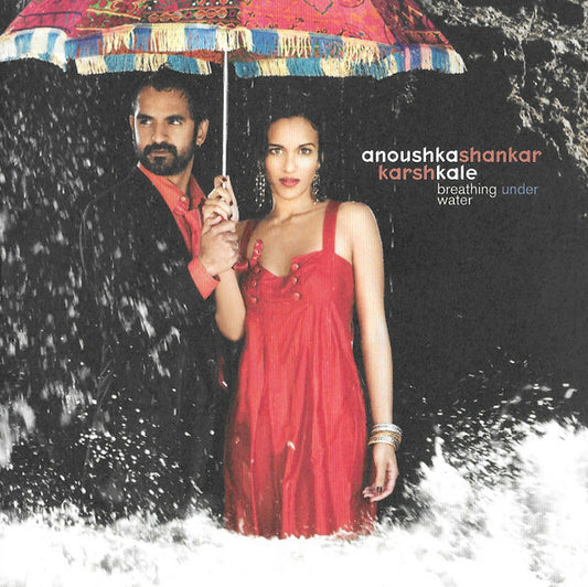 Anoushka Shankar / Karsh Kale - Breathing Under Water - Anoushka Shankar, Karsh Kale - CD