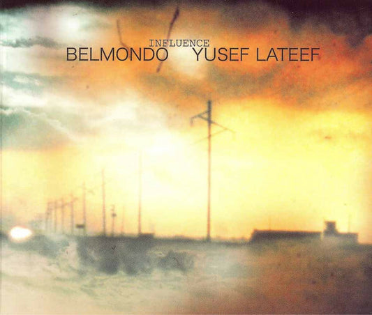 Belmondo, Yusef Lateef - Influence - Belmondo, Yusef Lateef - CD
