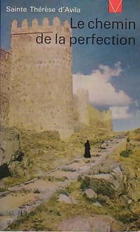 Le chemin de la perfection - d'Avila Sainte Thérèse - Livre