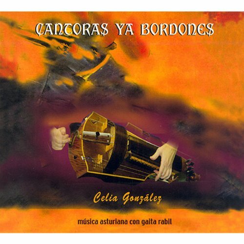 Cantoras Ya Bordones (Música Asturiana con Gaita Rabil) - Celia González (gaita rabil) - CD