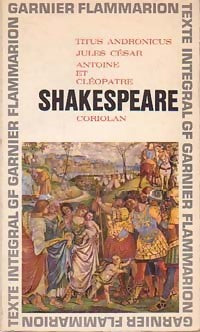 Titus Andronicus / Jules César / Antoine et Cléopatre / Cariolan - William Shakespeare - Livre