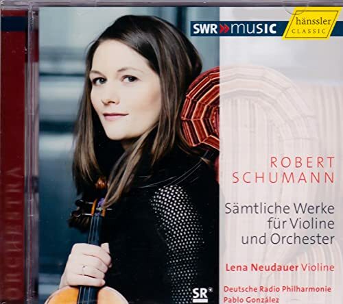 Schumann - Werke f. Violine u. Orchester - Lena Neudauer - CD