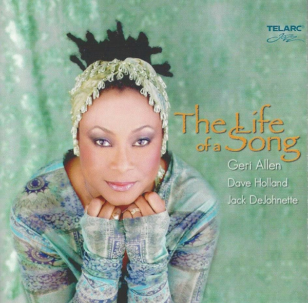 Geri Allen, Dave Holland, Jack Dejohnette - the life of a song - Geri Allen, Dave Holland, Jack DeJohnette - CD