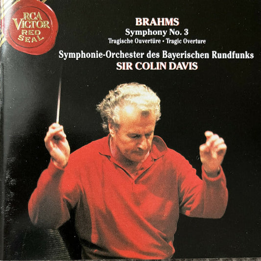 Brahms, Colin Davis, Symphonie-Orchester Des Bayerischen Rundfunks - Symphony No. 3 - Tragic Overture - Brahms, Colin Davis, Symphonie-Orchester Des Bayerischen Rundfunks - CD
