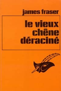 Le vieux chêne déraciné - James Fraser - Livre
