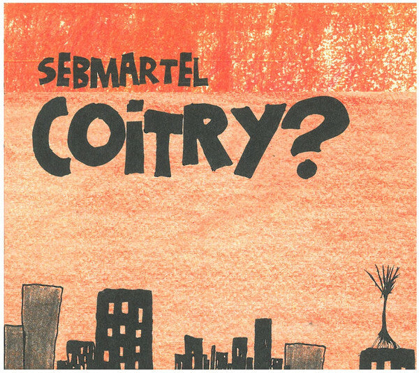 Sebmartel - Coitry ? - Sebmartel - CD