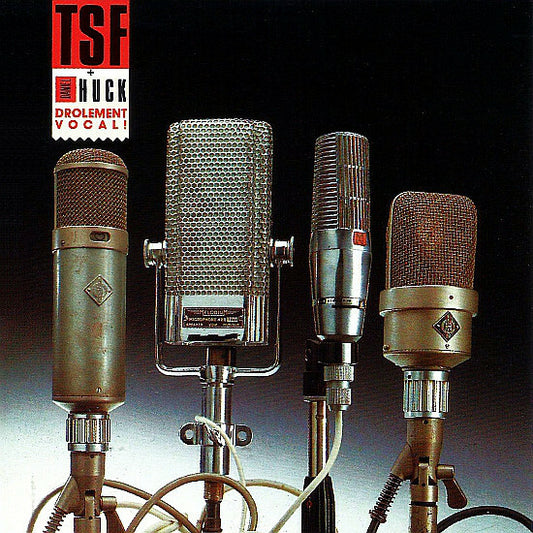 Tsf + daniel huck - drôlement vocal - TSF + Daniel Huck - CD