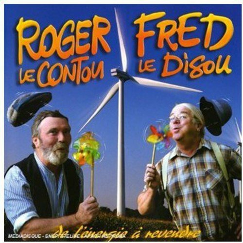 Roger Le Conton & Fred Le Disou - De l'énergie a revendre - Roger Le Conton, Fred Le Disou - CD