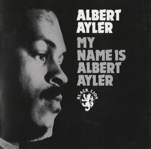 Albert Ayler - My Name Is Albert Ayler - Albert Ayler - CD