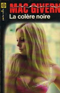 La colère noire - William P. Mac Givern - Livre