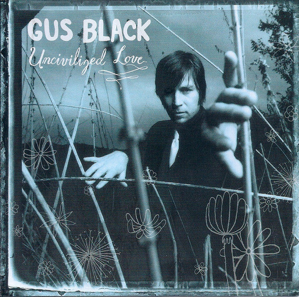 Gus Black - Uncivilized Love - Gus Black - CD
