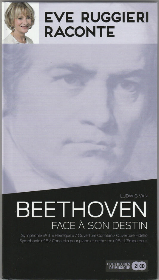 Eve Ruggieri - Ludwig van Beethoven face à son destin - Beethoven, Eve Ruggieri - CD