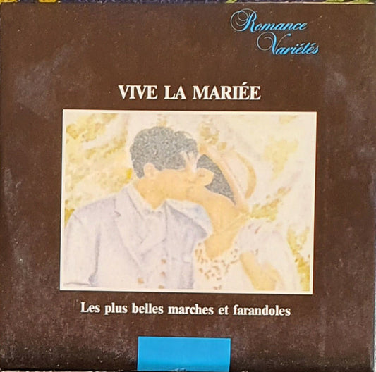 Vive La Mariée - Les Plus Belles Marches Et Farandoles - Collectif - CD