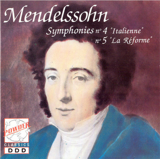 Felix Mendelssohn-Bartholdy - Symphonies N°4 Italienne, N°5 La Réforme - Felix Mendelssohn - CD