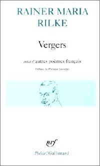 Vergers / Les quatrains valaisans / Les roses / Les fenêtres / Tendres impôts à la France - Rainer Maria Rilke - Livre