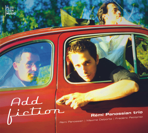 Rémi Panossian Trio - Add Fiction - Rémi Panossian Trio - CD