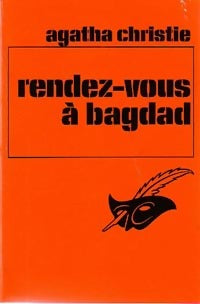 Rendez-vous à Bagdad - Agatha Christie - Livre