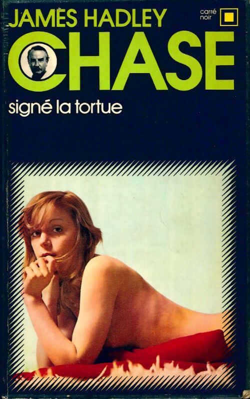 Signé la tortue - James Hadley Chase - Livre