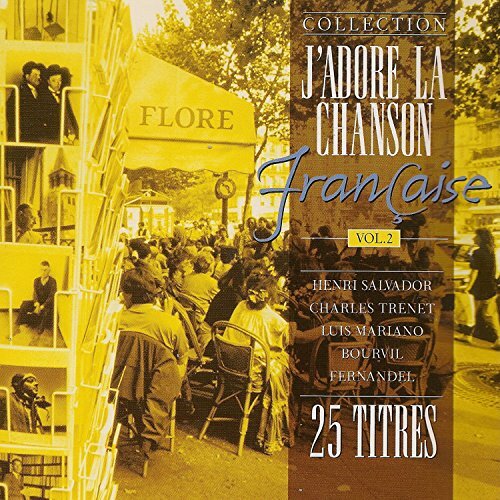 J'adore la Chanson Francaise vol.2 - Collectif - CD