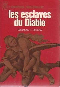 Les esclaves du diable - Georges J. Demaix - Livre