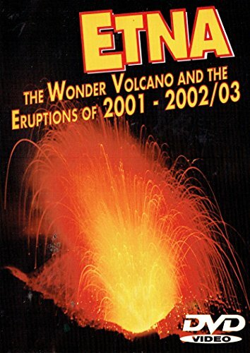 Etna : The Wonder Volcano and the Eruptions of 2001 - 2002/3 - Inconnu - DVD
