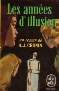 Les années d'illusion (Les années valeureuses) - Archibald Joseph Cronin - Livre