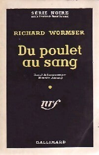 Du poulet au sang - Richard Wormser - Livre