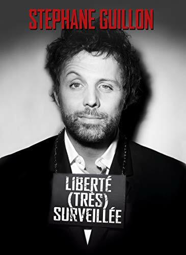 Stéphane Guillon - Liberté surveillée - Stéphane Guillon - DVD