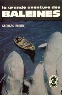La grande aventure des baleines - Georges Blond - Livre