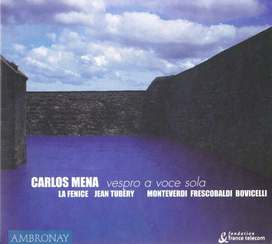 Carlos Mena, La Fenice, Jean Tubéry - Monteverdi, Frescobaldi, Bovicelli - Vespro A Voce Sola (In Nativitate Sancti Joannis Baptistae) - Carlos Mena, La Fenice, Jean Tubéry - CD
