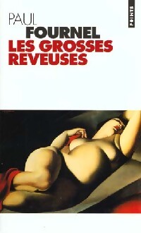 Les grosses rêveuses - Paul Fournel - Livre