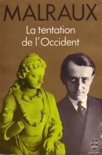 La tentation de l'Occident - André Malraux - Livre