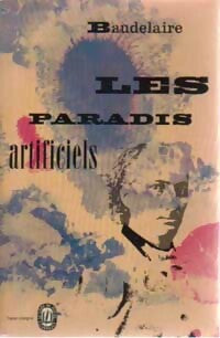 Les paradis artificiels - Charles Baudelaire - Livre