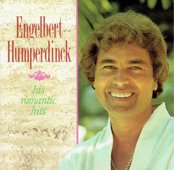 Engelbert Humperdinck - His Romantic Hits - Engelbert Humperdinck - CD
