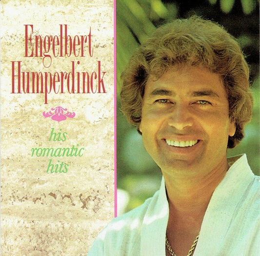 Engelbert Humperdinck - His Romantic Hits - Engelbert Humperdinck - CD