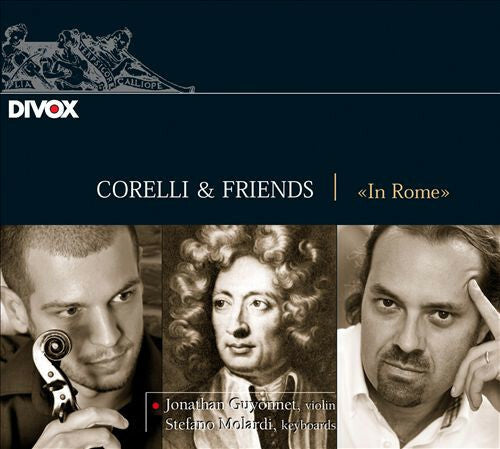 Jonathan Guyonnet, Stefano Molardi - Corelli & Friends?In Rome - Jonathan Guyonnet, Stefano Molardi - CD