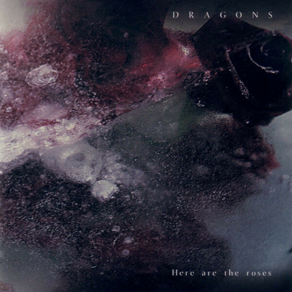 Dragons - Here Are The Roses - Dragons - CD