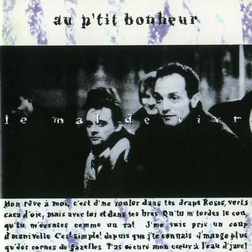 Au P'Tit Bonheur - Le Mal De Vivre - Au P'Tit Bonheur - CD