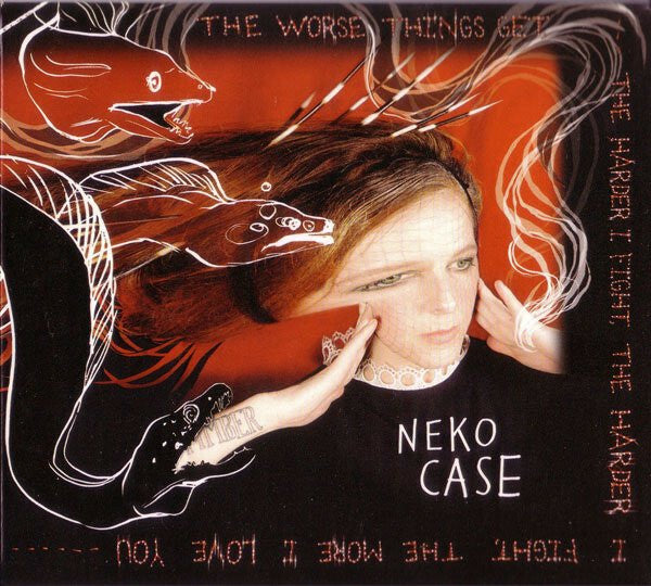 Neko Case - The Worse Things Get, The Harder I Fight, The Harder I Fight, The More I Love You - Neko Case - CD