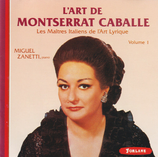Montserrat Caballé, Miguel Zanetti - Les Maîtres Italiens De L' Art Lyrique Volume 1 - Montserrat Caballé, Miguel Zanetti - CD