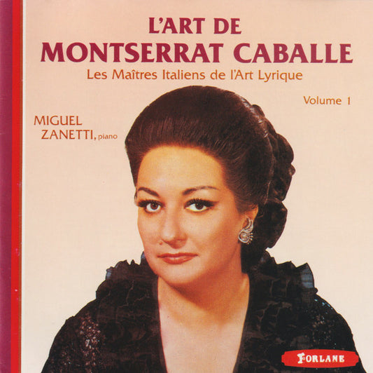 Montserrat Caballé, Miguel Zanetti - Les Maîtres Italiens De L' Art Lyrique Volume 1 - Montserrat Caballé, Miguel Zanetti - CD
